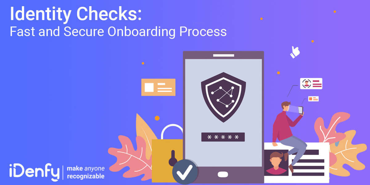 Identity Checks: Fast and Secure Onboarding Process