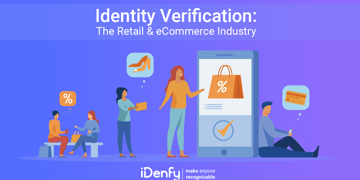 Identity Verification in The Retail & eCommerce Industry