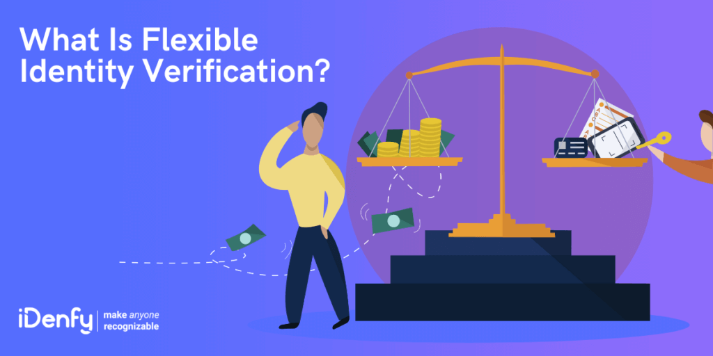 Top 3 Benefits of Flexible Identity Verification