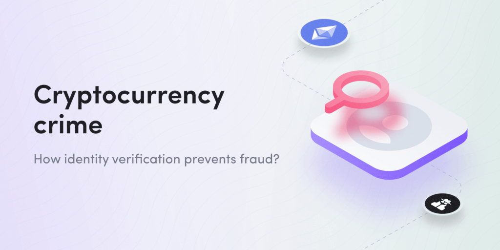 Cryptocurrency crimes and identity verification