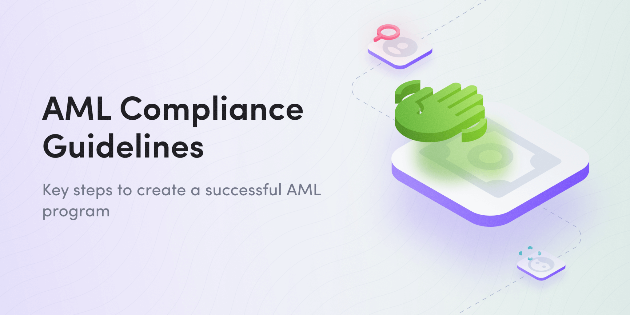 AML Compliance Program: 5 Steps that You Need to Take in 2025 - iDenfy