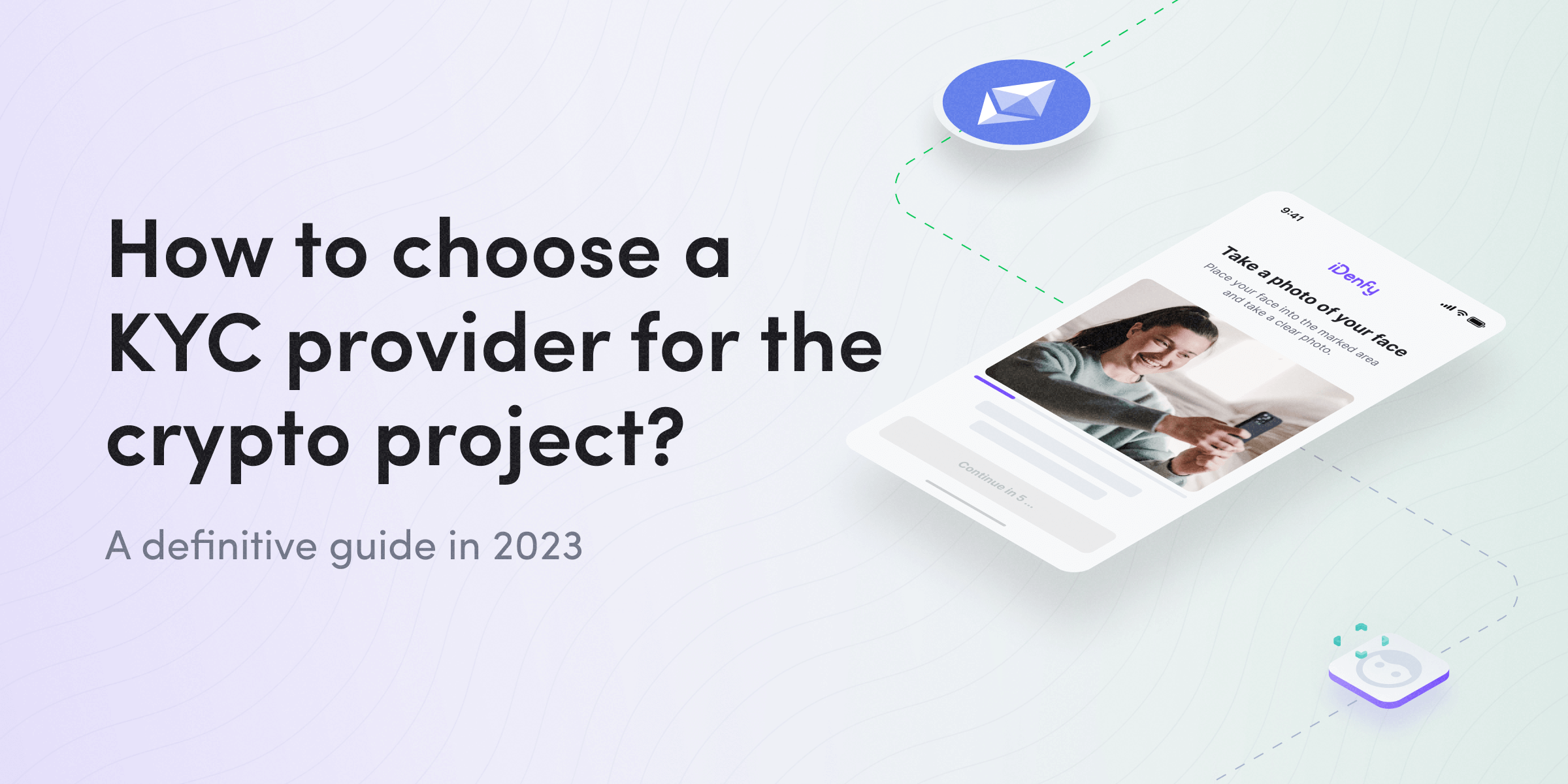Learn on how to choose KYC provider for crypto project.