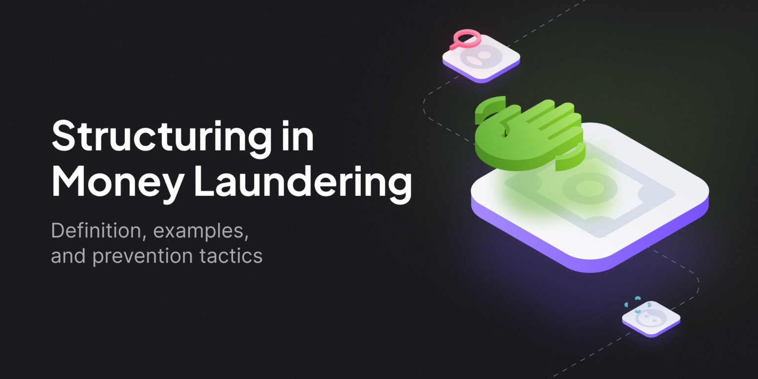 Structuring in Money Laundering Explained iDenfy