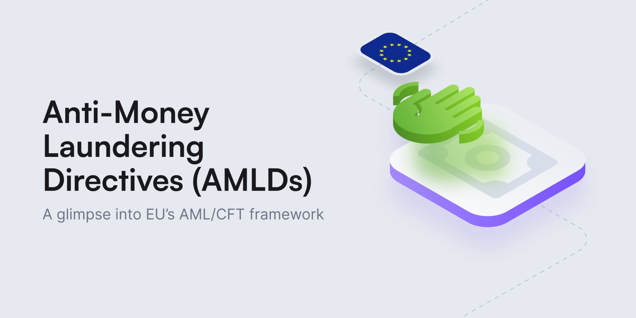 What are the EU's AntiMoney Laundering Directives (AMLDs)? Complete