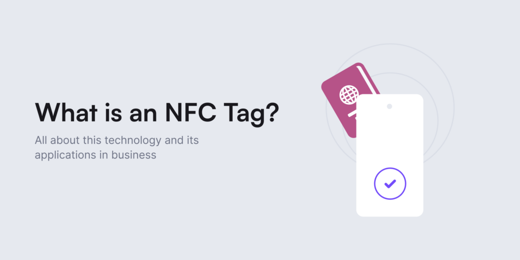 What is an NFC Tag? A 2024 Guide - iDenfy