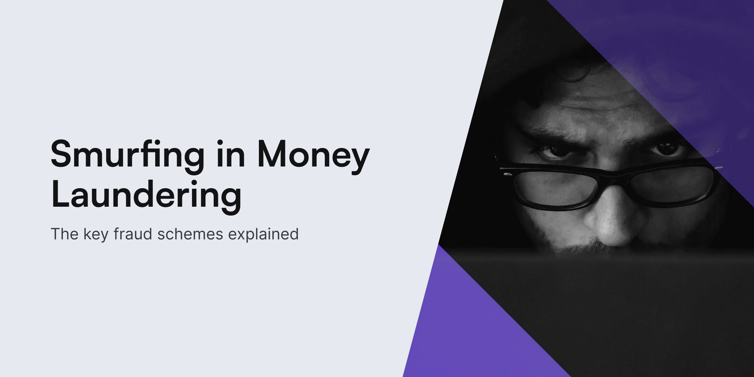 What is smurfing in money laundering? Smurfing Technique, Risks, and  Protective Measures