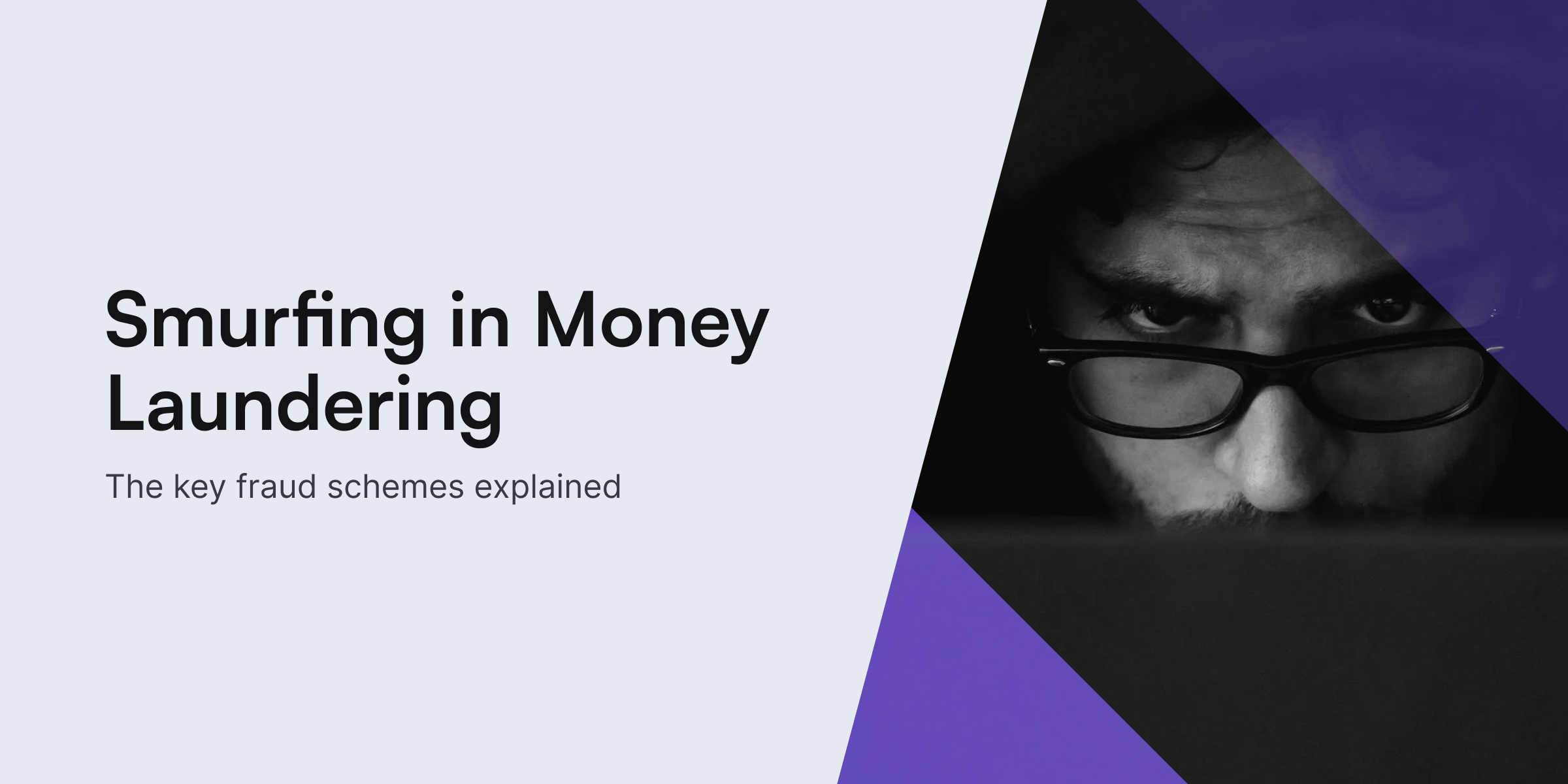 What is smurfing in money laundering? Smurfing Technique, Risks