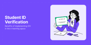 How Does Student Identity Verification Work? - iDenfy